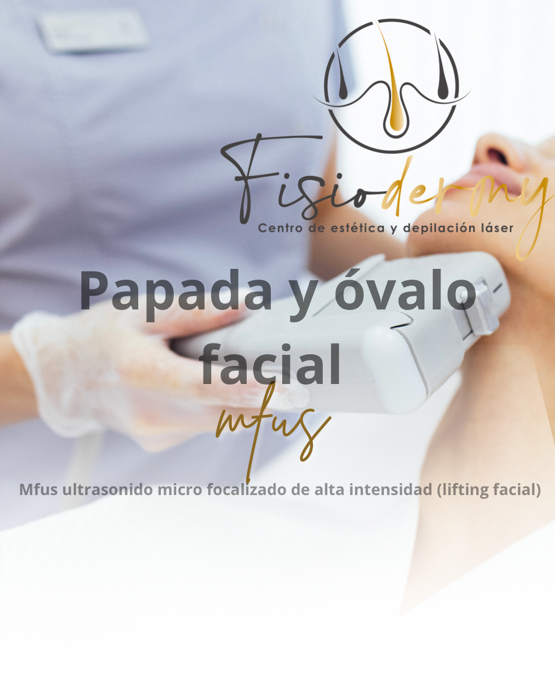 MFUS PAPADA Y OVALO FACIAL